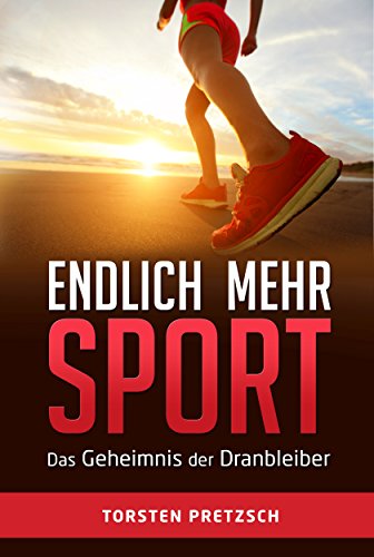 Endlich mehr Sport: Das Geheimnis der Dranbleiber