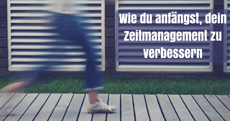 zeitmanagement verbessern