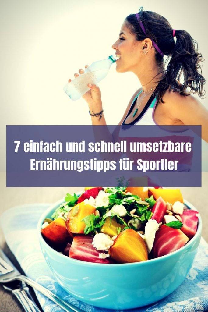 Ernährung kann kompliziert sein, muss es aber nicht. Ich gebe dir im Artikel 7 einfach und schnell umsetzbare Ernährungstipps für Sportler an die Hand.