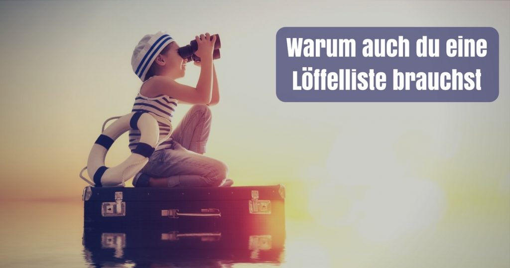 Löffelliste - Bucketlist