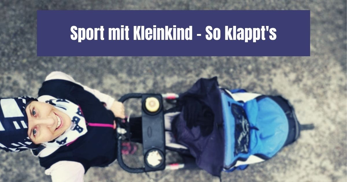 Sport mit Kleinkind - Geht das? Melanie Blaschka gibt kreative Tipps wie du auch als Mama oder Papa aktiv und fit bleiben kannst.