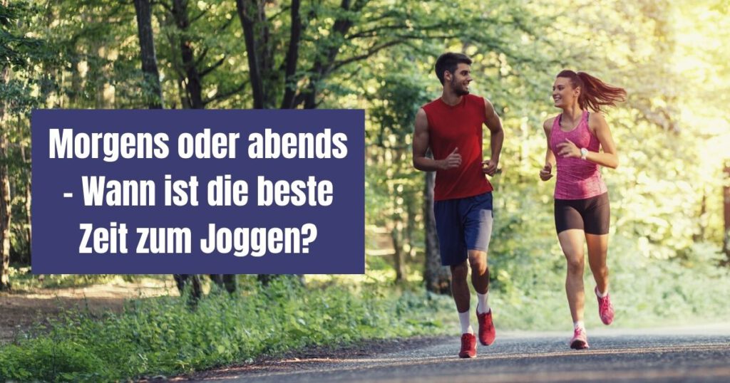 Wann ist die beste Zeit zum Joggen, morgens oder abends? In diesem Artikel erfährst du alles über die Vor- und Nachteile der Tageszeiten.