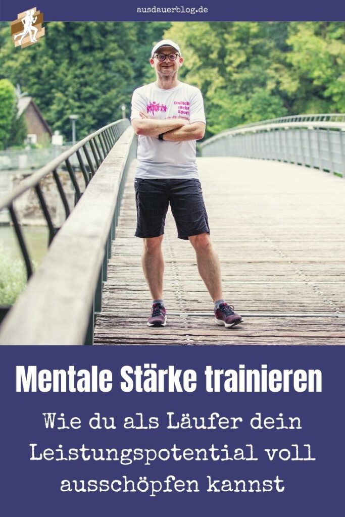 Mentale Stärke trainieren, um besser zu laufen - So kannst du als Läufer durch Mentaltraining dein Potenzial wirklich voll ausschöpfen. 