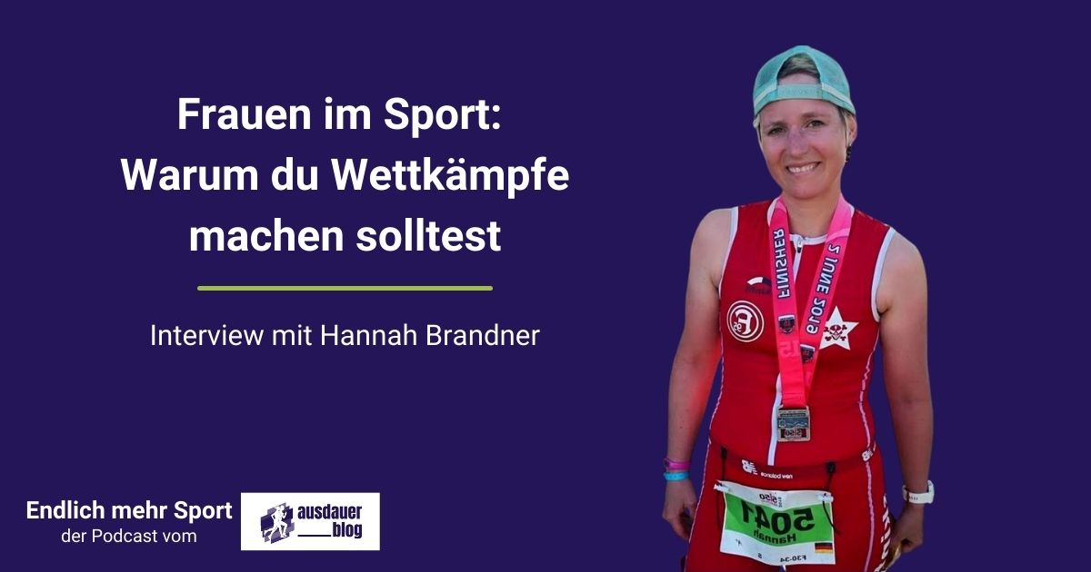 Frauen sind im Sport immer noch nicht genug vertreten, meint Hannah Brandner. Warum du als Frau an Wettkämpfen teilnehmen solltest.