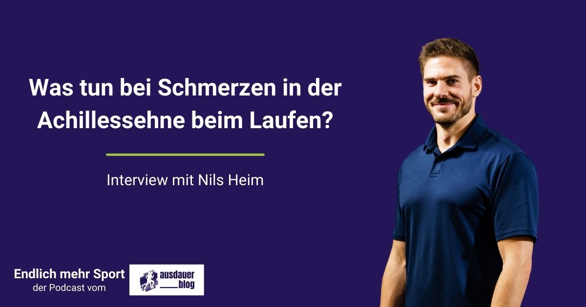 Schmerzen in der Achillessehne sind ein häufiges Problem für Läufer. Schmerz-Coach Nils Heim erklärt, was wirklich gegen die Schmerzen hilft.