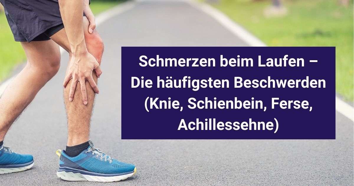 Schmerzen beim Laufen: Was die häufigsten Beschwerden sind, ihre Ursachen und wie du ihnen langfristig vorbeugen kannst.