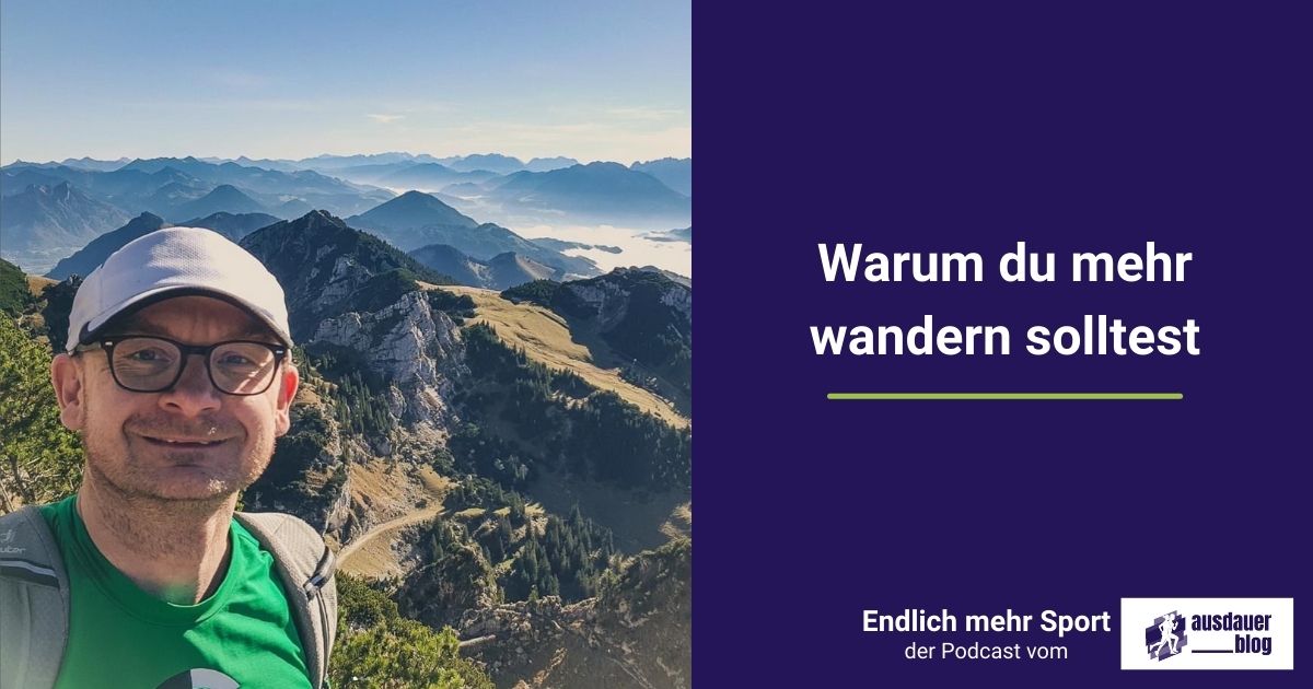 Wandern als Sport – Warum du mehr wandern gehen solltest und welche Vorteile das für deine Fitness und mentale Gesundheit hat.