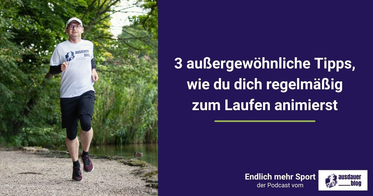 Du willst regelmäßig laufen, aber dir fehlt die Motivation? Mit diesen 3 ungewöhnlichen Tipps wirst auch du dauerhaft zum Dranbleiber.