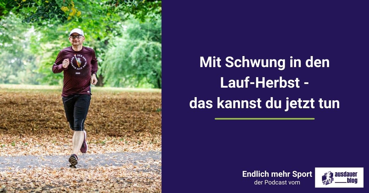 Laufen im Herbst: So schaffst du es auch bei Schmuddelwetter und kälteren Temperaturen dranzubleiben und einen tollen Lauf-Herbst zu haben.