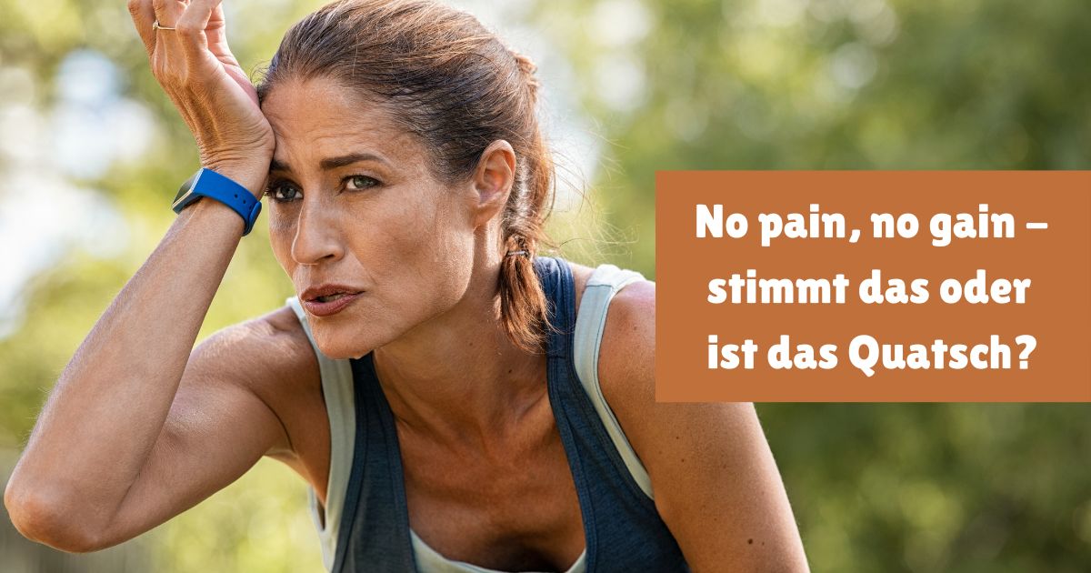 No pain, no gain - was ist dran an dem bekannten Motivationsspruch und sollte man wirklich immer an seine Grenzen gehen? Hier erfährst du es.