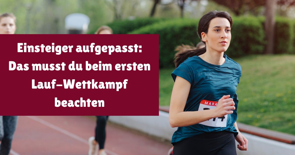 Erster Wettkampf: Das solltest du als Einsteiger beachten, wenn du das erste Mal an einem Lauf-Wettkampf teilnimmst.