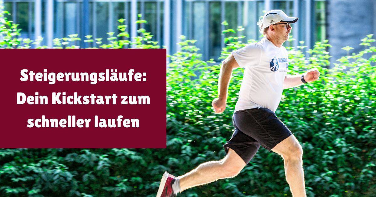 Steigerungslauf: Wie dir diese Methode hilft, schneller zu laufen und wie du sie richtig ins Training integrierst.